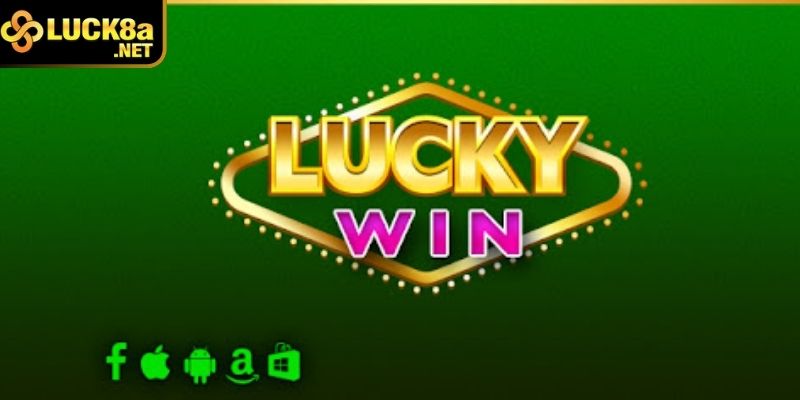 Hướng dẫn tham gia tại sảnh Lucky Win